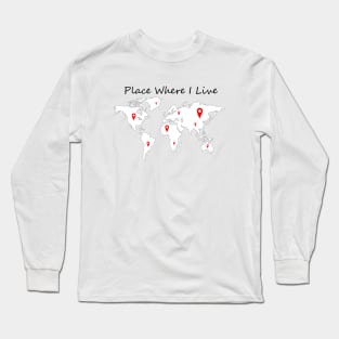 Place Where I Live Long Sleeve T-Shirt